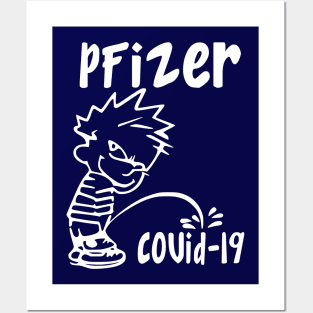 PFIZER PEES ON COVID 19 Posters and Art